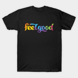 Feel Good T-Shirt